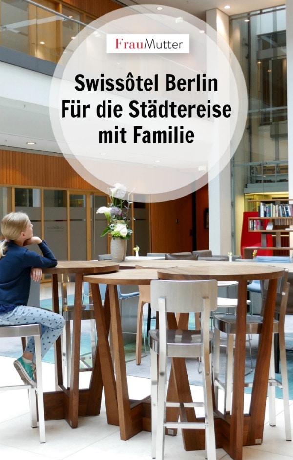 Swissotel berlin städtereise mit familie